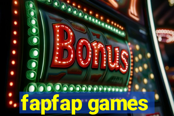 fapfap games